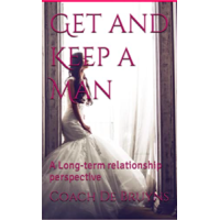 Get and Keep a Man: A Long-term Relationship Perspective
