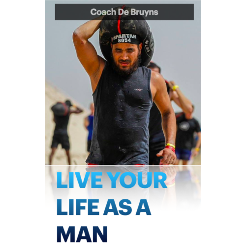 Live Your Life as a Man