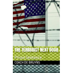 The Terrorist Next Door: Prison Sentence eBook